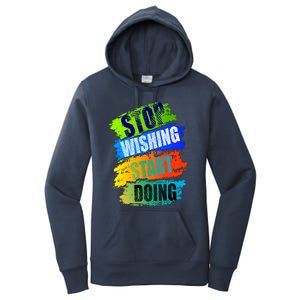 Stop Wishing Start Doing Inspirational Quote Women's Pullover Hoodie