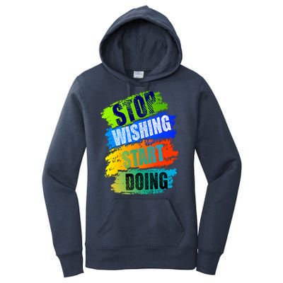 Stop Wishing Start Doing Inspirational Quote Women's Pullover Hoodie