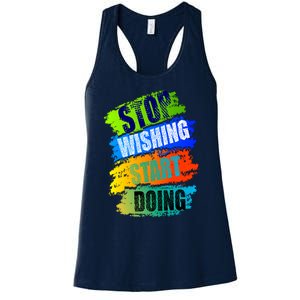 Stop Wishing Start Doing Inspirational Quote Women's Racerback Tank