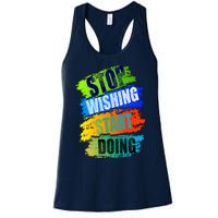 Stop Wishing Start Doing Inspirational Quote Women's Racerback Tank