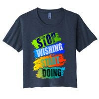 Stop Wishing Start Doing Inspirational Quote Crop Top