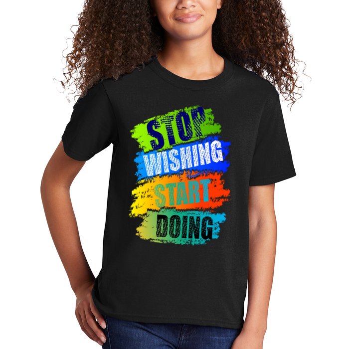 Stop Wishing Start Doing Inspirational Quote Kids T-Shirt