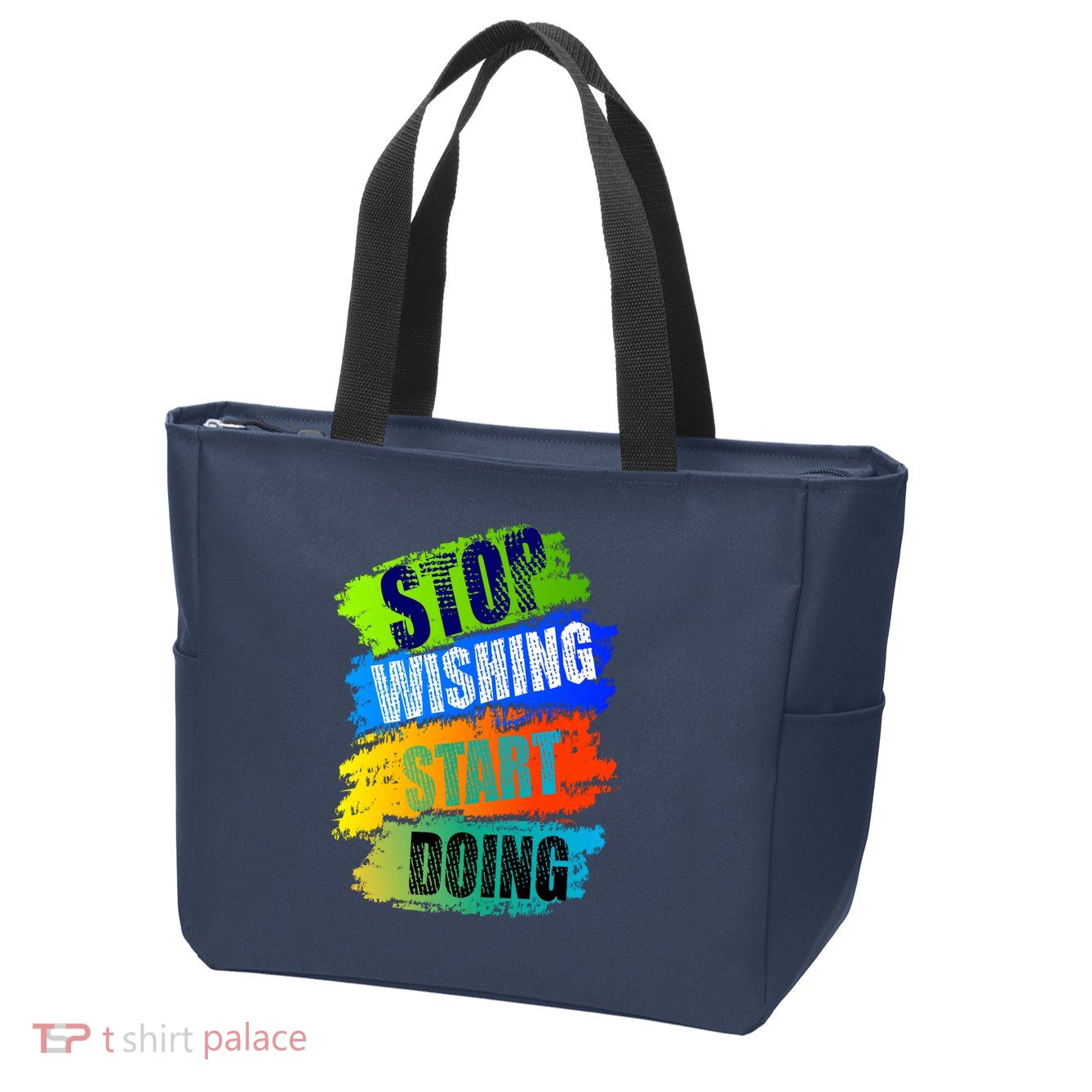 Stop Wishing Start Doing Inspirational Quote Zip Tote Bag