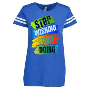 Stop Wishing Start Doing Inspirational Quote Enza Ladies Jersey Football T-Shirt