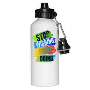 Stop Wishing Start Doing Inspirational Quote Aluminum Water Bottle