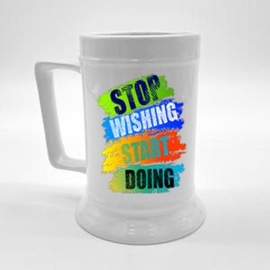 Stop Wishing Start Doing Inspirational Quote Beer Stein