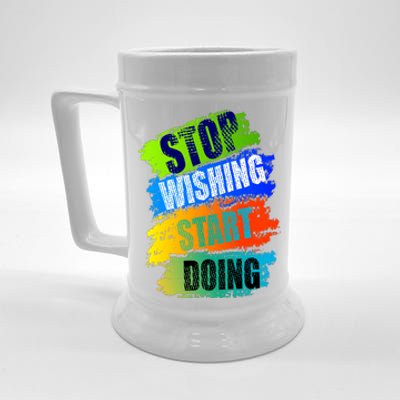 Stop Wishing Start Doing Inspirational Quote Beer Stein