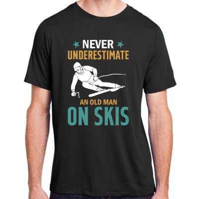 Ski Winter Skiing Never Underestimate An Old On Skis Gift Adult ChromaSoft Performance T-Shirt