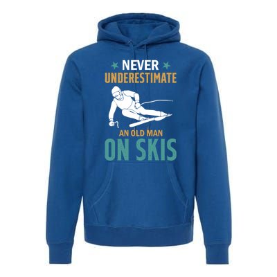 Ski Winter Skiing Never Underestimate An Old On Skis Gift Premium Hoodie