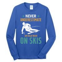 Ski Winter Skiing Never Underestimate An Old On Skis Gift Tall Long Sleeve T-Shirt