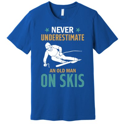 Ski Winter Skiing Never Underestimate An Old On Skis Gift Premium T-Shirt