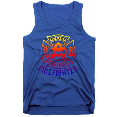 Save Water Shower With A Firefighter Meaningful Gift Funny Firefighter Meaningfu Tank Top