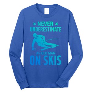 Ski Winter Skiing Never Underestimate An Old On Skis Gift Long Sleeve Shirt