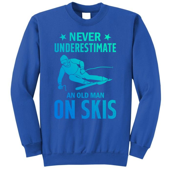 Ski Winter Skiing Never Underestimate An Old On Skis Gift Sweatshirt