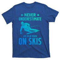 Ski Winter Skiing Never Underestimate An Old On Skis Gift T-Shirt