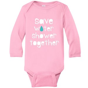 Save Water Shower Together Earth Day Environt Gift Great Gift Baby Long Sleeve Bodysuit