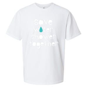 Save Water Shower Together Earth Day Environt Gift Great Gift Sueded Cloud Jersey T-Shirt