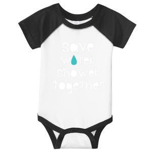 Save Water Shower Together Earth Day Environt Gift Great Gift Infant Baby Jersey Bodysuit