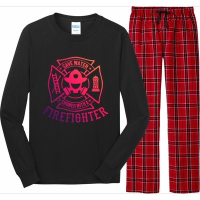 Save Water Shower With A Firefighter Gift Funny Firefighter Gift Long Sleeve Pajama Set