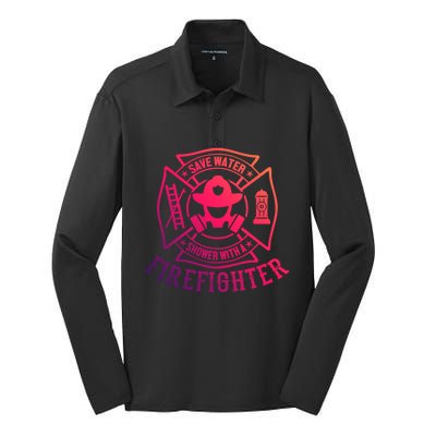 Save Water Shower With A Firefighter Gift Funny Firefighter Gift Silk Touch Performance Long Sleeve Polo