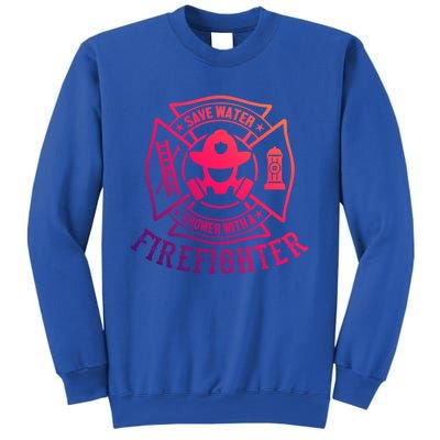 Save Water Shower With A Firefighter Gift Funny Firefighter Gift Sweatshirt