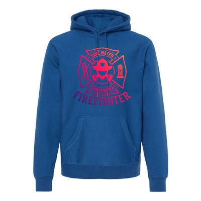 Save Water Shower With A Firefighter Gift Funny Firefighter Gift Premium Hoodie