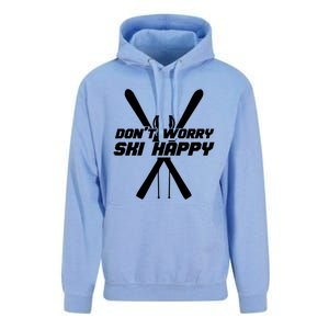 Skiing Winter Sports Meaningful Gift Skier Don't Worry Ski Happy Gift Unisex Surf Hoodie