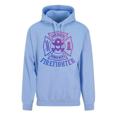 Save Water Shower With A Firefighter Cool Gift Funny Firefighter Gift Unisex Surf Hoodie