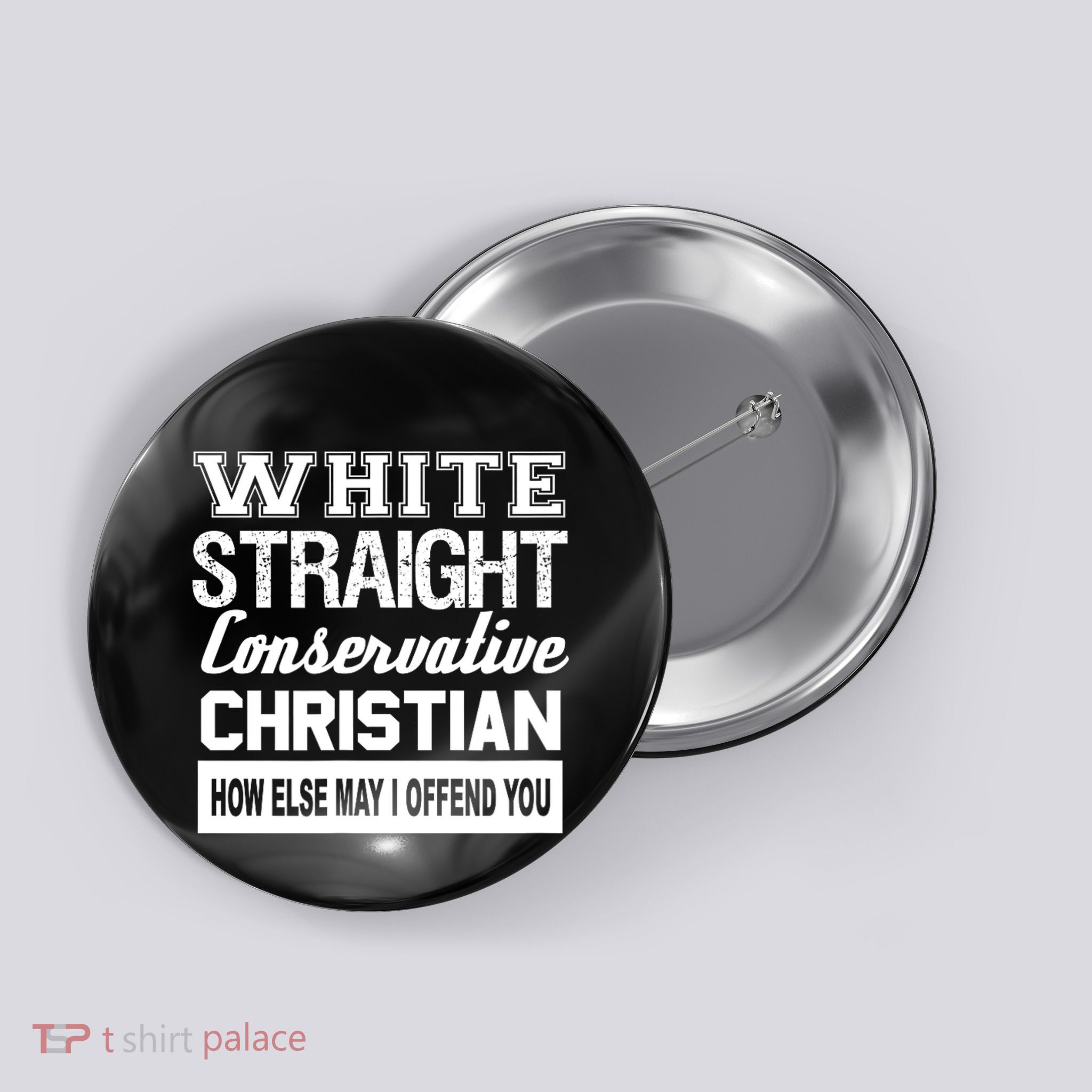 Sarcastic White Straight Conservative Christian Button