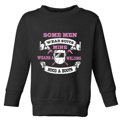 Some Wear Suits Mine Wear Welding Hoods Welder Toddler Sweatshirt