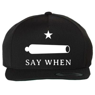 Say When Wool Snapback Cap