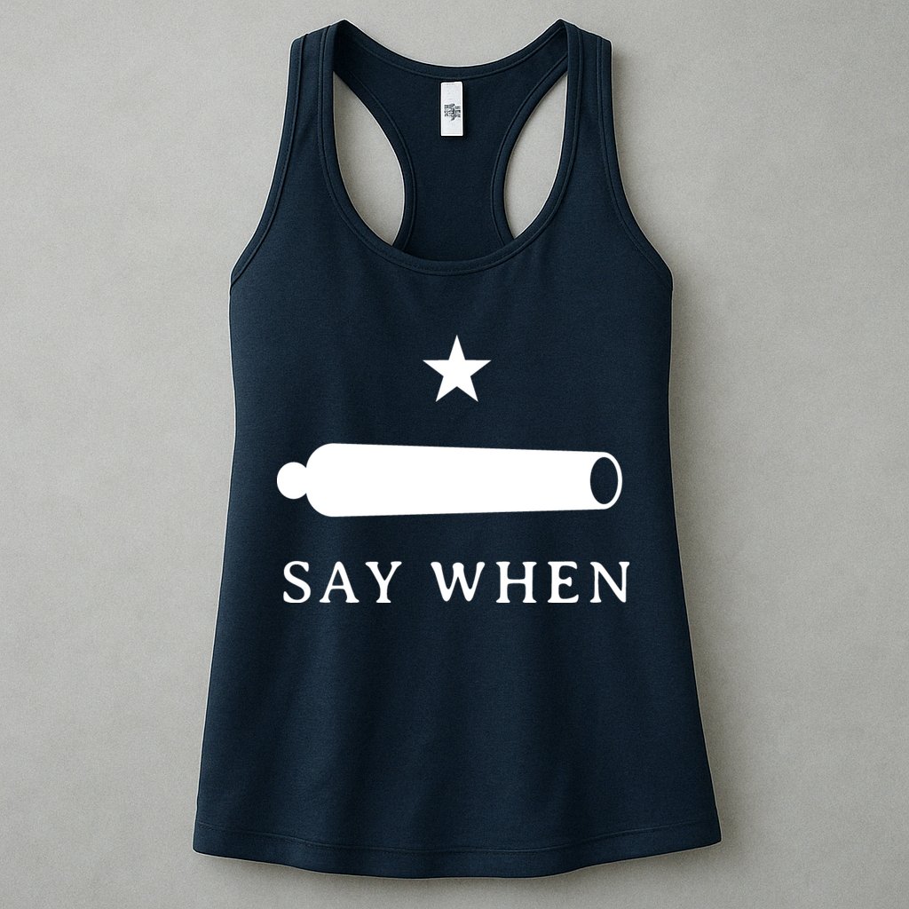 Say When Womens Tank Top