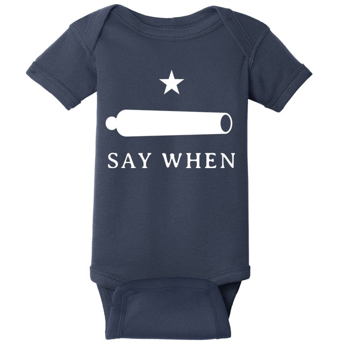 Say When Baby Bodysuit