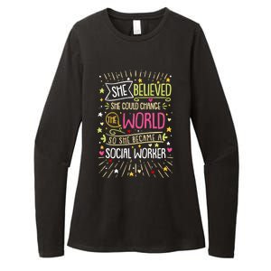 Social Worker She Believed She Could Change World Great Gift Womens CVC Long Sleeve Shirt