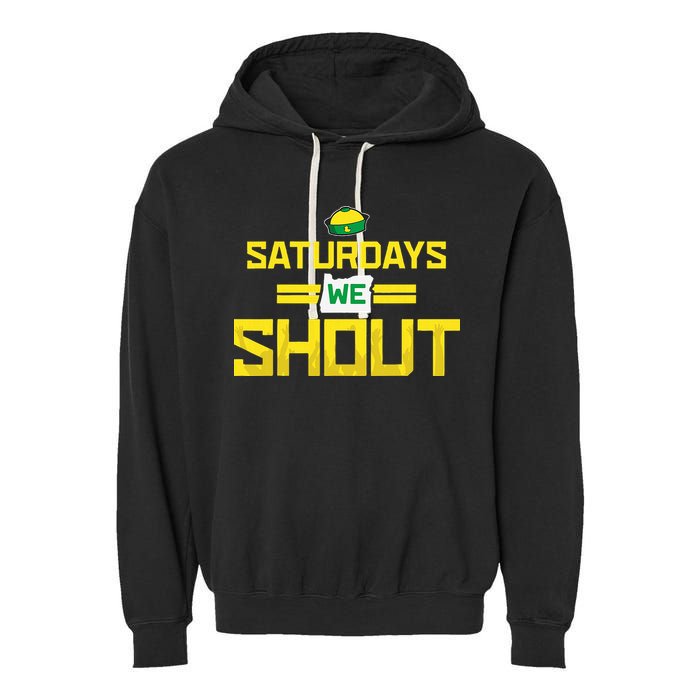 Saturdays We Shout For Oregon Garment-Dyed Fleece Hoodie