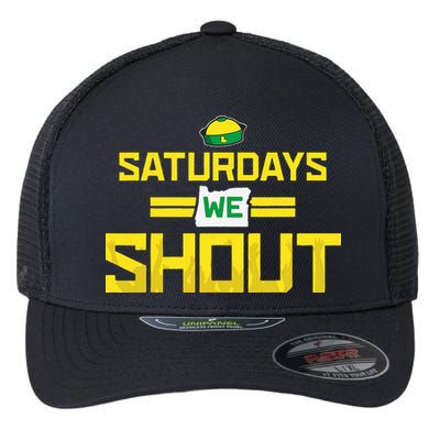 Saturdays We Shout For Oregon Flexfit Unipanel Trucker Cap