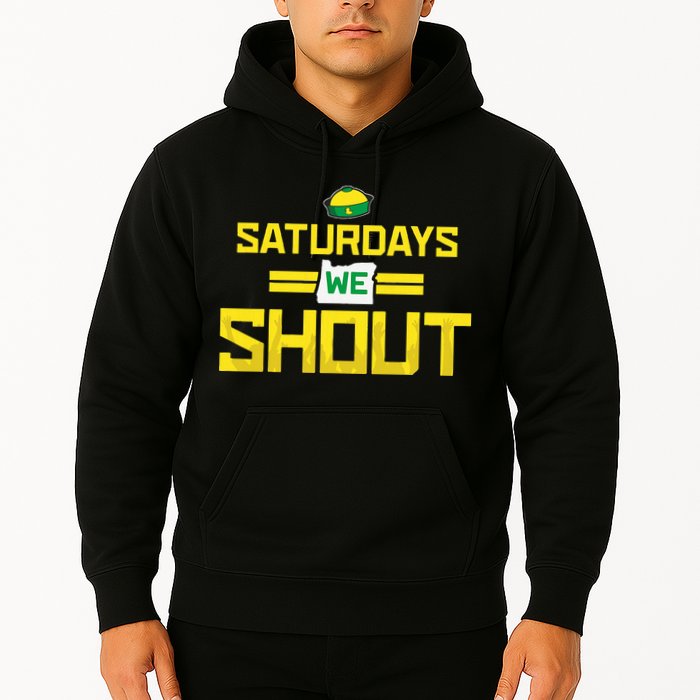 Saturdays We Shout For Oregon Hoodie