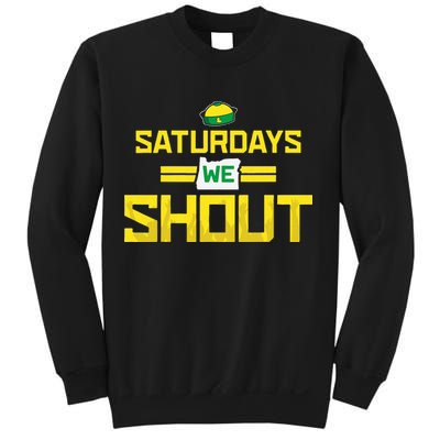 Saturdays We Shout For Oregon Sweatshirt