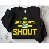 Saturdays We Shout For Oregon Sweatshirt