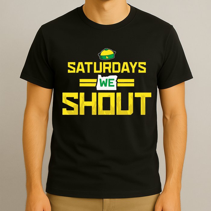 Saturdays We Shout For Oregon T-Shirt