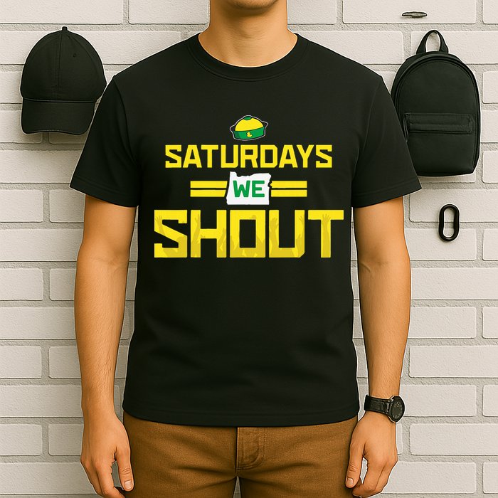 Saturdays We Shout For Oregon T-Shirt