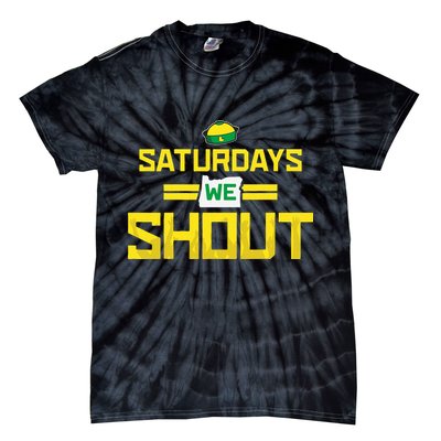 Saturdays We Shout For Oregon Tie-Dye T-Shirt