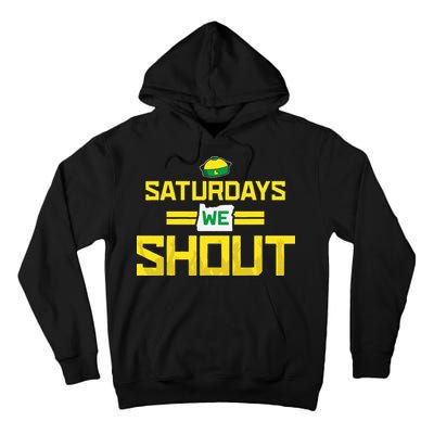 Saturdays We Shout For Oregon Tall Hoodie