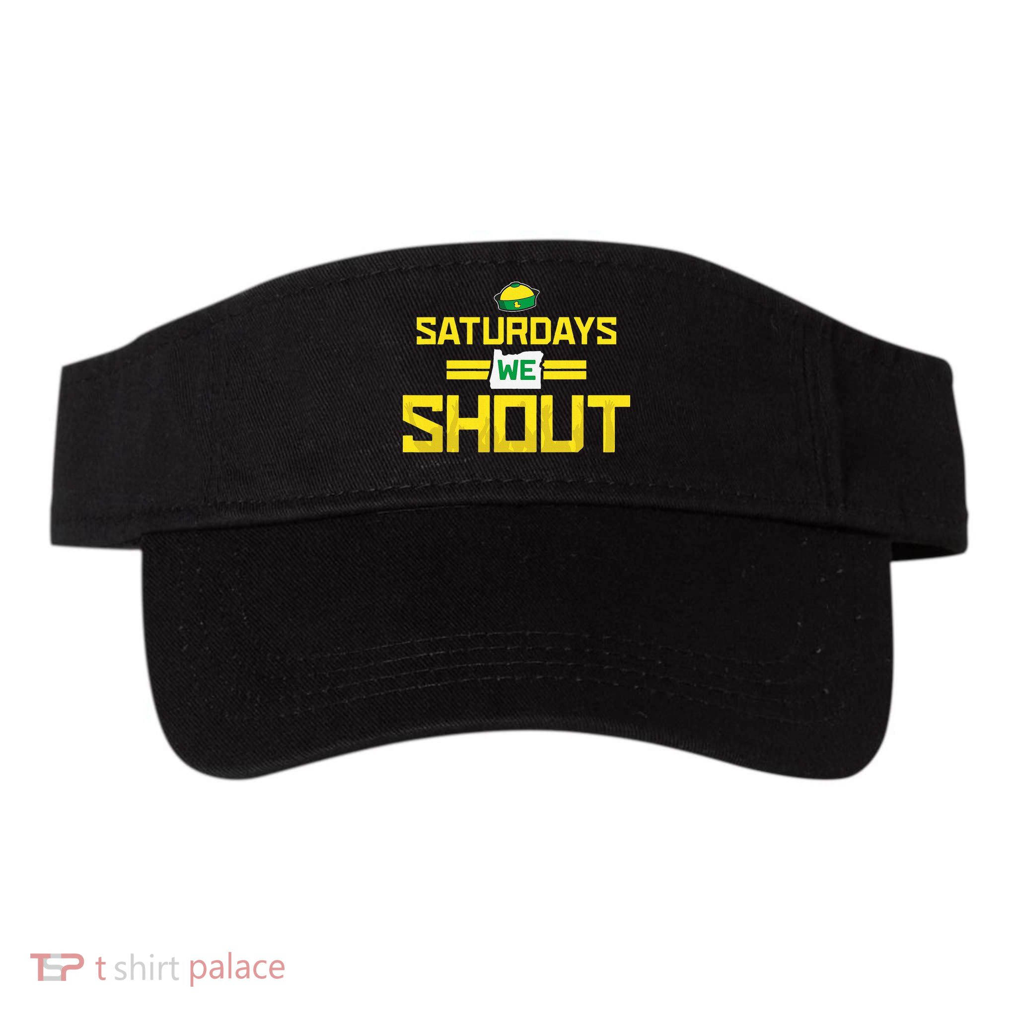 Saturdays We Shout For Oregon Visor