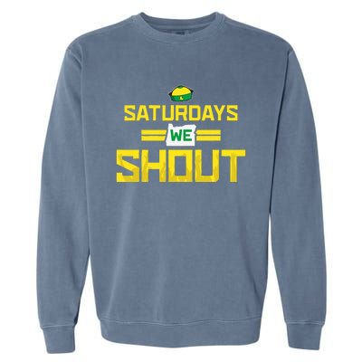 Saturdays We Shout For Oregon Garment-Dyed Sweatshirt