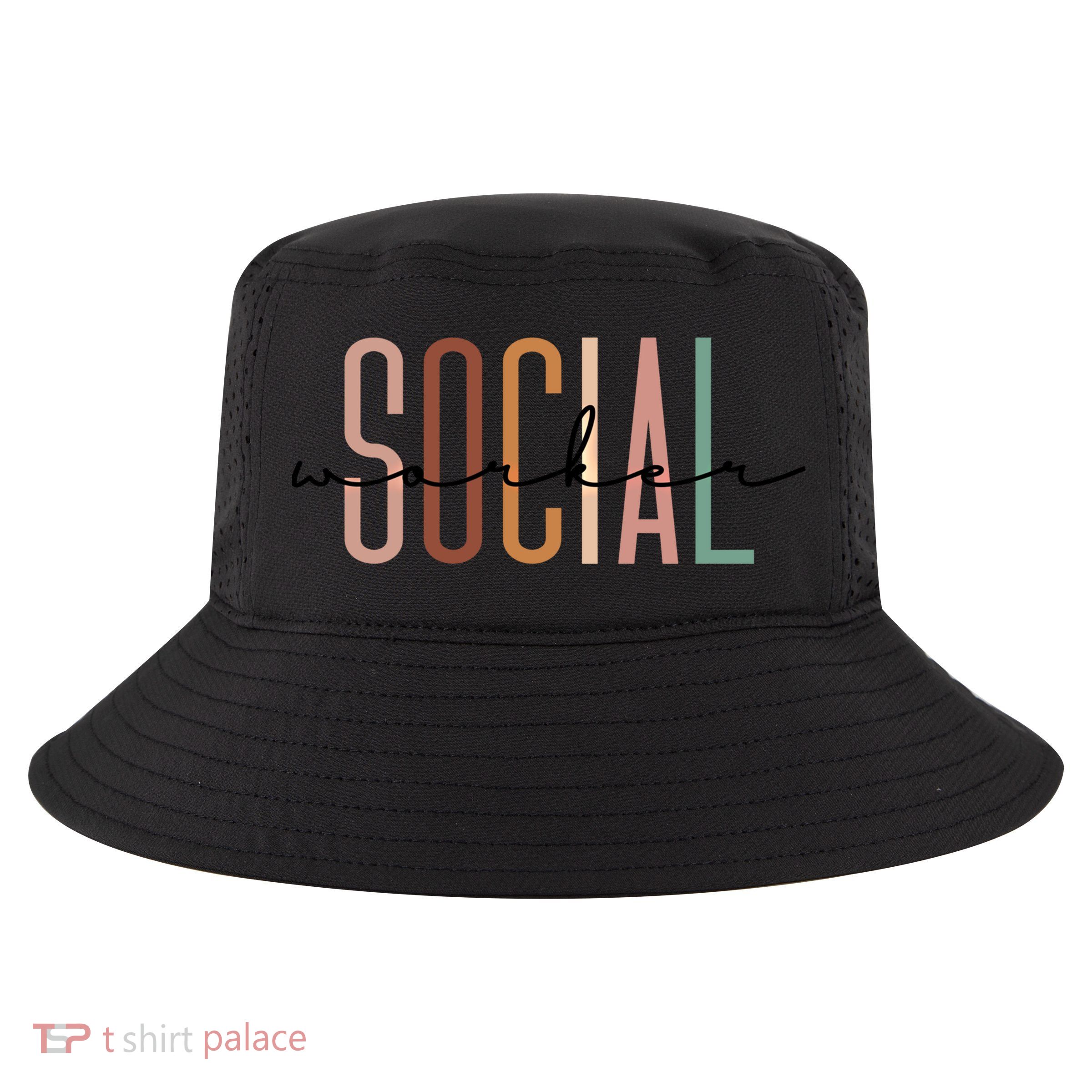Social Worker Social Work Life Coworker Gift Cool Comfort Performance Bucket Hat