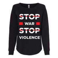 Stop War Stop Violence Womens California Wash Sweatshirt