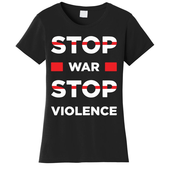 Stop War Stop Violence Women's T-Shirt