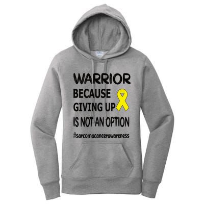 Sarcoma Warrior Sarcoma Cancer Survivor Gift Women's Pullover Hoodie