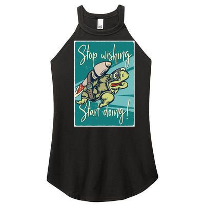 Stop Wishing Start Doing Women’s Perfect Tri Rocker Tank